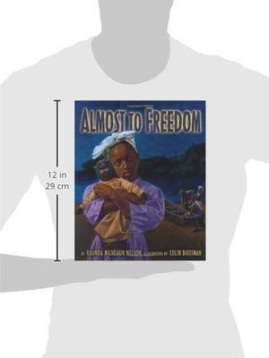 Almost to Freedom (Coretta Scott King Illustrator Honor Book),Used