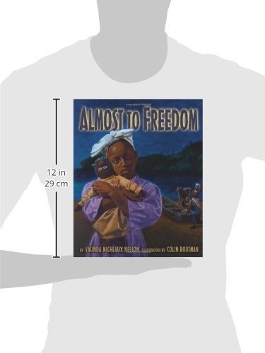 Almost to Freedom (Coretta Scott King Illustrator Honor Book),Used