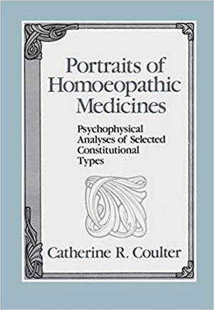 Portraits of Homeopathic Medicines: Psychophysical Analyses of Selected Constitutional Types,Used