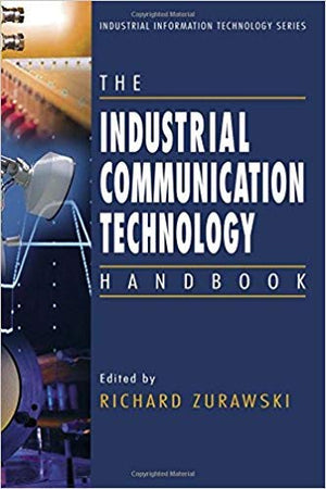 The Industrial Communication Technology Handbook (Industrial Information Technology),Used
