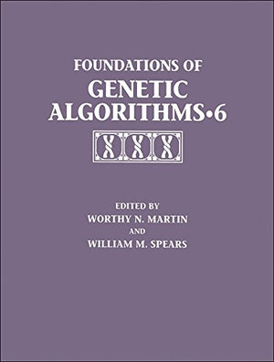 Foundations of Genetic Algorithms 2001 (FOGA 6) (The Morgan Kaufmann Series in Artificial Intelligence),Used