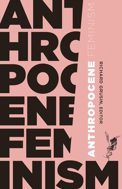 Anthropocene Feminism (21st Century Studies),Used