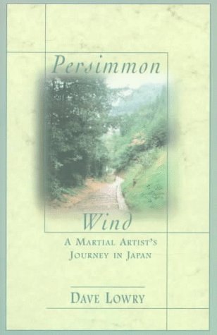 Persimmon Wind: A Martial Artist's Journey in Japan,New