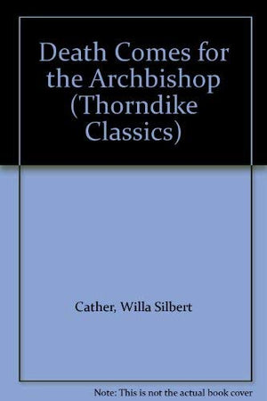 Death Comes For The Archbishop (Thorndike Press Large Print Perennial Bestsellers Series),Used