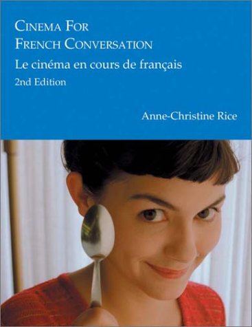 Cinema for French Conversation: Le Cinema en Cours de Francais, Second Edition,Used