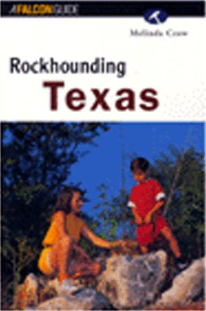 Rockhounding Texas (Falcon Guide),New