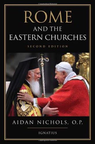 Rome and the Eastern Churches: A Study in Schism,Used