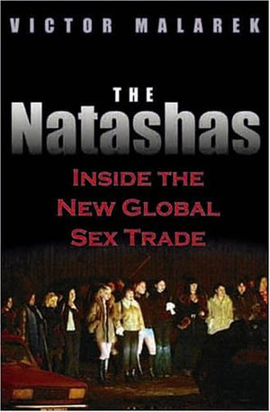 The Natashas: Inside the New Global Sex Trade,Used