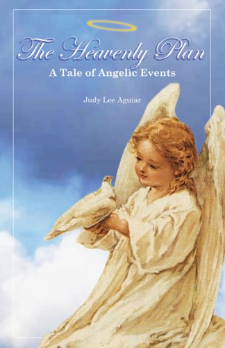 The Heavenly Plan: A Tale of Angelic Events,Used