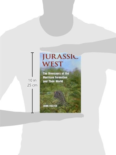 Jurassic West: The Dinosaurs of the Morrison Formation and Their World (Life of the Past),Used