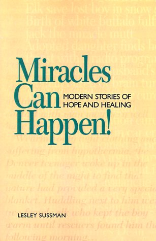 Miracles Can Happen: Modern Stories of Hope and Healing,Used