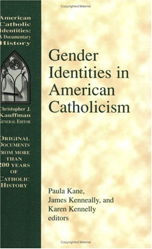 Gender Identities in American Catholicism (American Catholic Identities: A Documentary History (Paperback)),Used