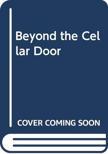 Beyond The Cellar Door,New