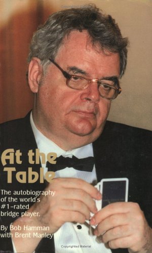 At The Table: The Autobiography Of The World'S #1 Rated Bridge Player,New