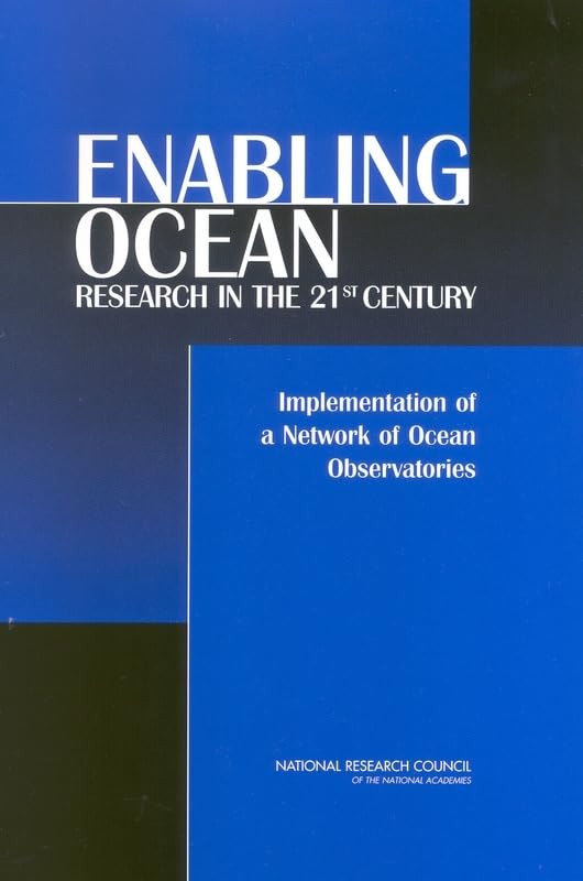 Enabling Ocean Research in the 21st Century: Implementation of a Network of Ocean Observatories,Used