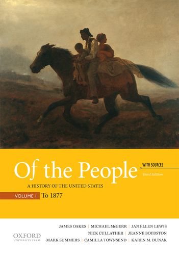 Of the People: A History of the United States, Volume 1: To 1877, with Sources,Used