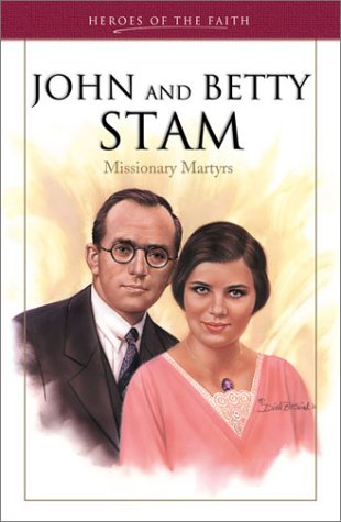 John and Betty Stam: Missionary Martyrs,Used