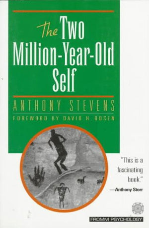 The Two MillionYearOld Self (Carolyn and Ernest Fay Series in Analytical Psychology)