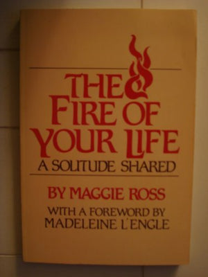 The fire of your life: A solitude shared,Used