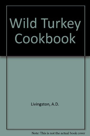 Wild Turkey Cookbook,Used