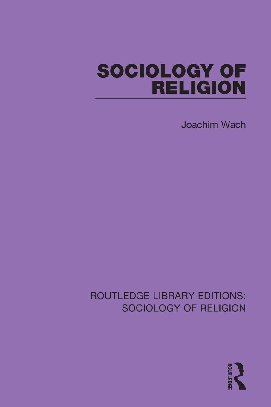 Sociology of Religion (Routledge Library Editions: Sociology of Religion),Used