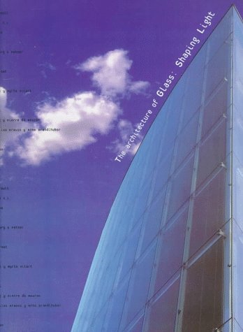The Architecture of Glass: Shaping Light,Used