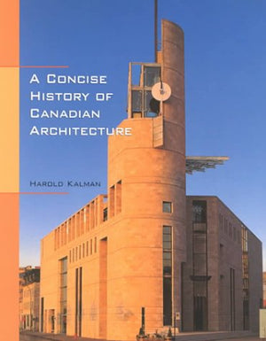 A Concise History of Canadian Architecture,Used