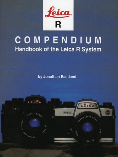 Leica R Compendium: Handbook of the Leica R System (Hove Compendia),Used