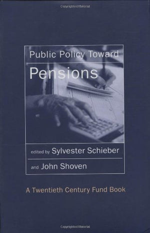 Public Policy Toward Pensions (Twentieth Century Fund Books),Used