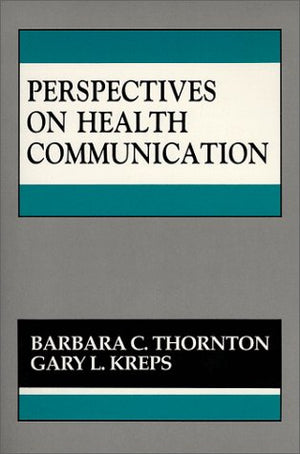 Perspectives on Health Communication,New