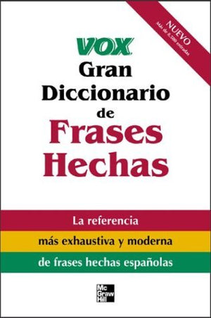 Vox Gran Diccionario De Frases Hechas : Vox Dictionary Of Spanish Idioms-used
