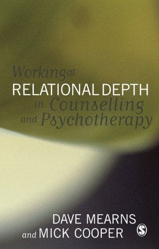 Working at Relational Depth in Counselling and Psychotherapy,New