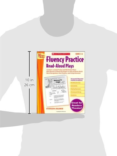 Fluency Practice Readaloud Plays: Grades 56: 14 Short, Leveled Fiction And Nonfiction Plays With Researchbased Strategies To