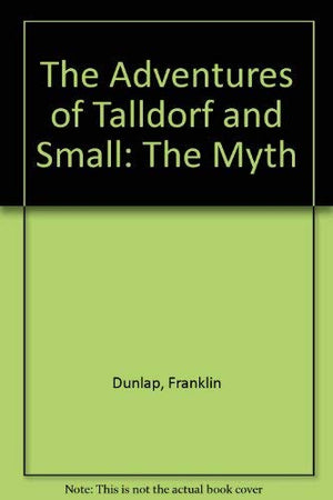 The Adventures Of Talldorf And Small: The Myth,Used