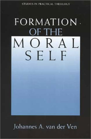 Formation of the Moral Self (Studies in Practical Theology),Used