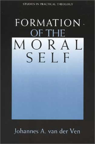 Formation of the Moral Self (Studies in Practical Theology),Used