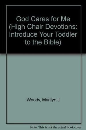 God Cares for Me (High Chair Devotions Ser),Used