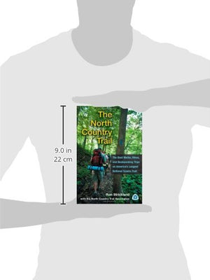 The North Country Trail: The Best Walks, Hikes, and Backpacking Trips on Americas Longest National Scenic Trail,Used