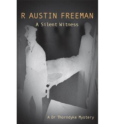 A Silent Witness (Dr. Thorndyke, 6),Used