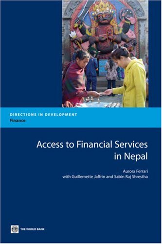 Access To Financial Services In Nepal (Directions In Development),New