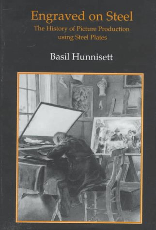 Engraved on Steel: The History of Picture Production Using Steel Plates,Used