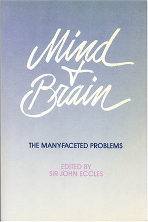 Mind and Brain: The ManyFaceted Problems,Used