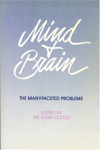 Mind and Brain: The ManyFaceted Problems,Used