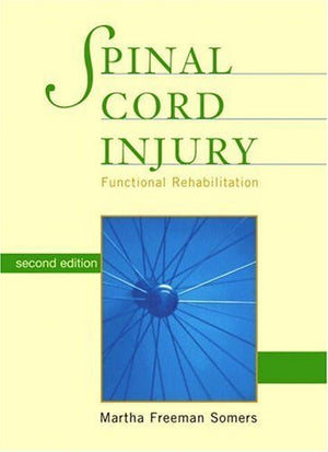 Spinal Cord Injury: Functional Rehabilitation,Used