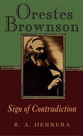 Orestes Brownson: Sign of Contradiction,Used