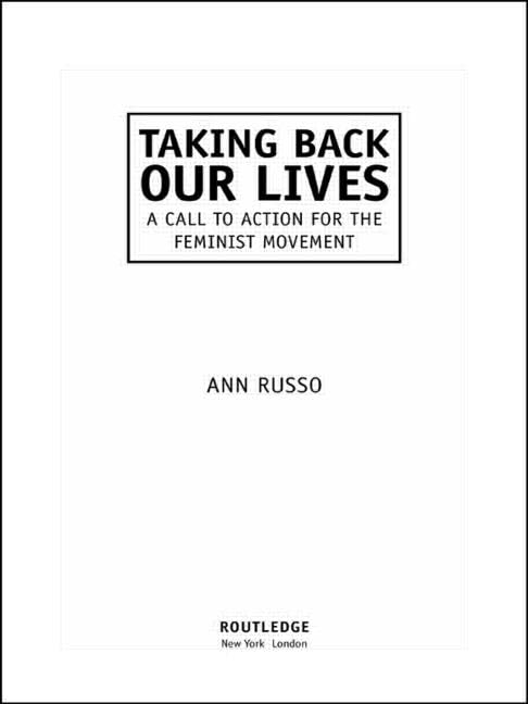 Taking Back Our Lives: A Call To Action For The Feminist Movement,Used