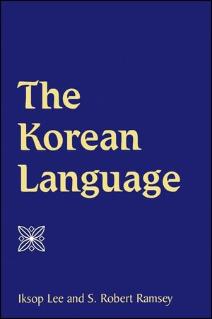 The Korean Language (SUNY series in Korean Studies),New
