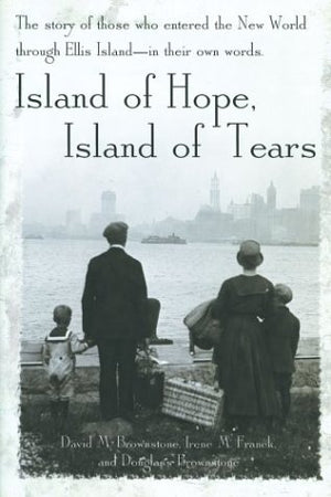 Island of Hope, Island of Tears: The Story of Those Who Entered the New World through Ellis Island  In Their Own Words,Used