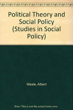 Political theory and social policy (Studies in social policy),Used