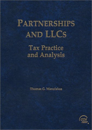 Partnerships and LLCs: Tax Practice and Analysis,Used